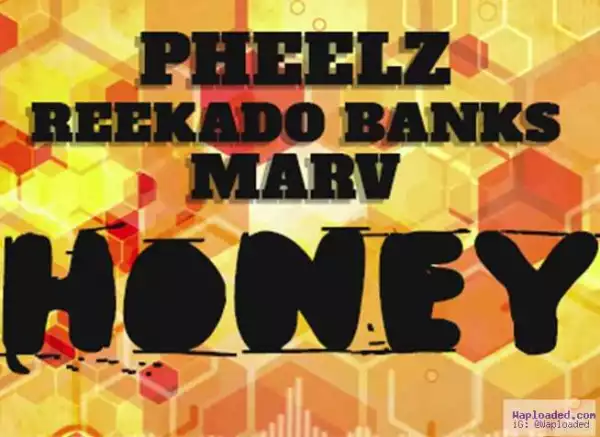 Pheelz - Honey (ft. Reekado Banks)